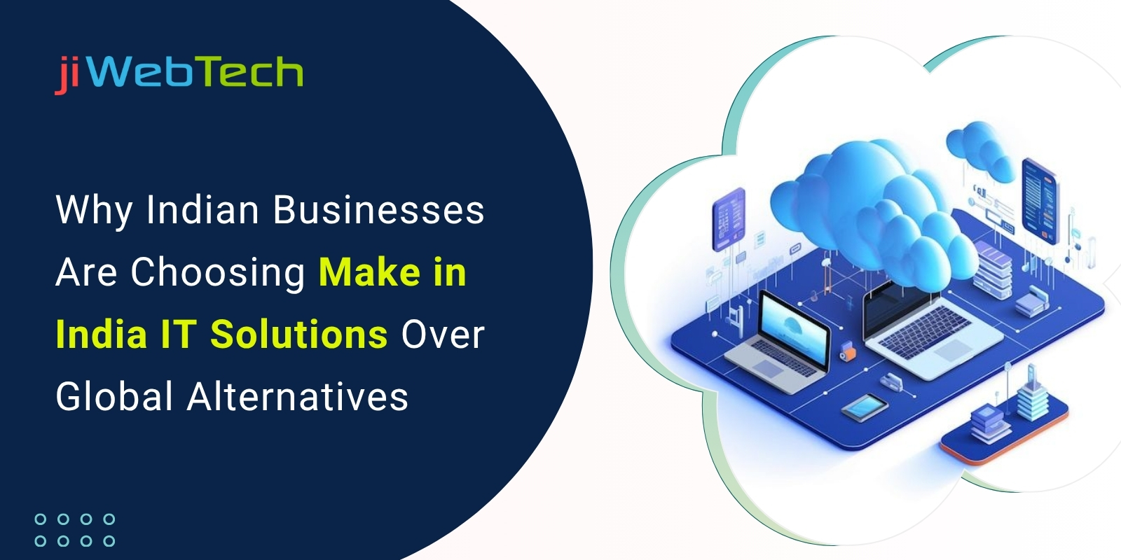 Why Indian Businesses Are Choosing Make in India IT Solutions Over Global Alternatives